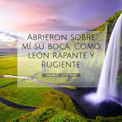 Picture 07 - Salmos 22:13 RVA - Abrieron sobre mí su boca, Como león rapante y - Bible Verse Picture
