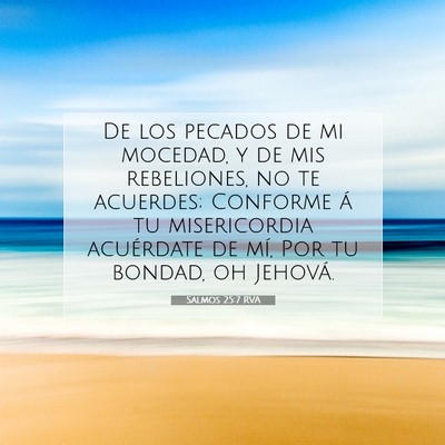 Picture 07 - Salmos 25:7 RVA - De los pecados de mi mocedad, y de mis - Bible Verse Picture
