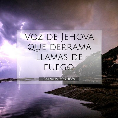 Picture 07 - Salmos 29:7 RVA - Voz de Jehová que derrama llamas de - Bible Verse Picture