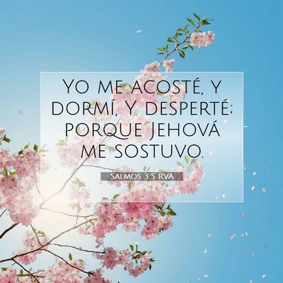 Picture 07 - Salmos 3:5 RVA - Yo me acosté, y dormí, Y desperté; porque - Bible Verse Picture