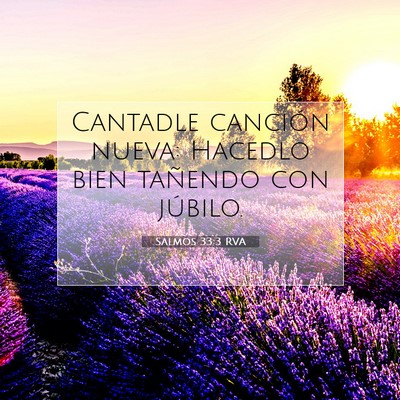 Picture 07 - Salmos 33:3 RVA - Cantadle canción nueva: Hacedlo bien tañendo - Bible Verse Picture