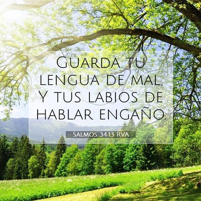 Picture 07 - Salmos 34:13 RVA - Guarda tu lengua de mal, Y tus labios de hablar - Bible Verse Picture
