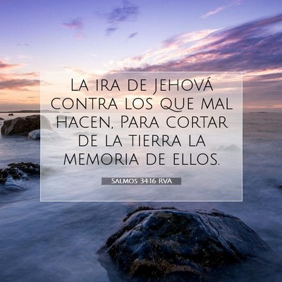 Picture 07 - Salmos 34:16 RVA - La ira de Jehová contra los que mal hacen, Para - Bible Verse Picture