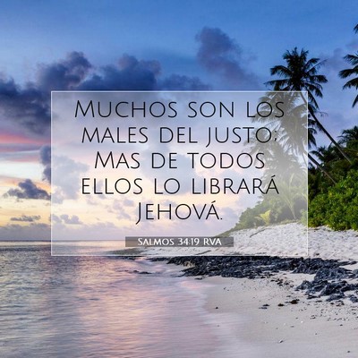 Picture 07 - Salmos 34:19 RVA - Muchos son los males del justo; Mas de todos - Bible Verse Picture