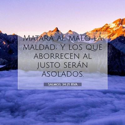 Picture 07 - Salmos 34:21 RVA - Matará al malo la maldad; Y los que aborrecen al - Bible Verse Picture