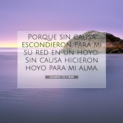 Picture 07 - Salmos 35:7 RVA - Porque sin causa escondieron para mí su red en - Bible Verse Picture
