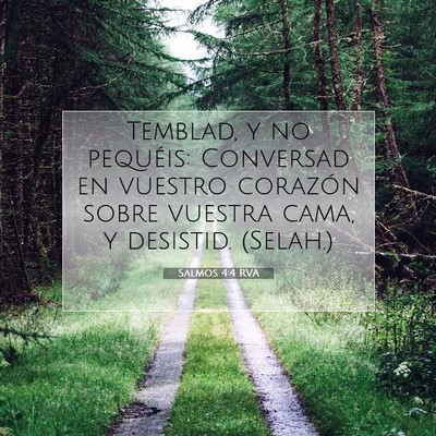Picture 07 - Salmos 4:4 RVA - Temblad, y no pequéis: Conversad en vuestro - Bible Verse Picture