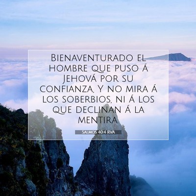 Picture 07 - Salmos 40:4 RVA - Bienaventurado el hombre que puso á Jehová por - Bible Verse Picture