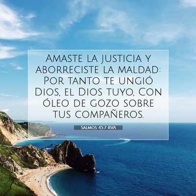 Picture 07 - Salmos 45:7 RVA - Amaste la justicia y aborreciste la maldad: Por - Bible Verse Picture
