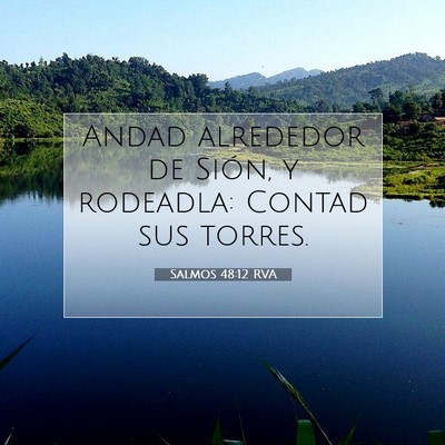 Picture 07 - Salmos 48:12 RVA - Andad alrededor de Sión, y rodeadla: Contad sus - Bible Verse Picture