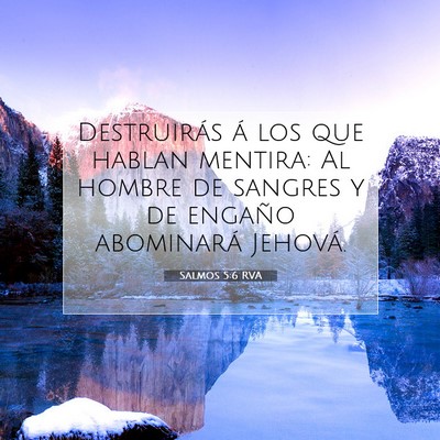 Picture 07 - Salmos 5:6 RVA - Destruirás á los que hablan mentira: Al hombre - Bible Verse Picture