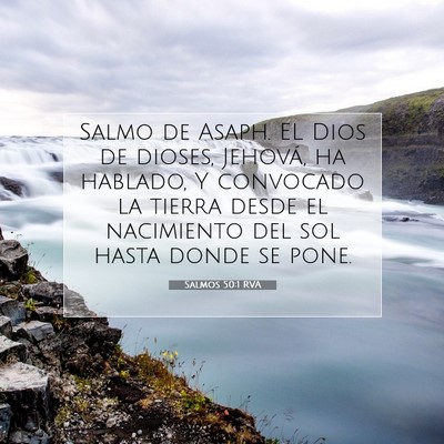 Picture 07 - Salmos 50:1 RVA - Salmo de Asaph. EL Dios de dioses, Jehová, ha - Bible Verse Picture