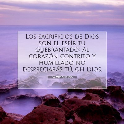 Picture 07 - Salmos 51:17 RVA - Los sacrificios de Dios son el espíritu - Bible Verse Picture