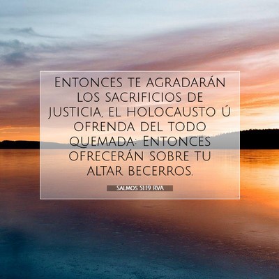 Picture 07 - Salmos 51:19 RVA - Entonces te agradarán los sacrificios de - Bible Verse Picture