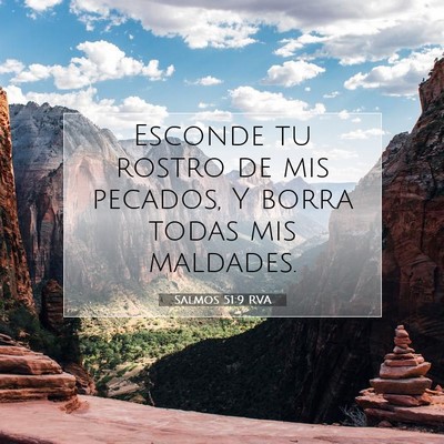 Picture 07 - Salmos 51:9 RVA - Esconde tu rostro de mis pecados, Y borra todas - Bible Verse Picture
