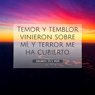 Picture 07 - Salmos 55:5 RVA - Temor y temblor vinieron sobre mí, Y terror me - Bible Verse Picture