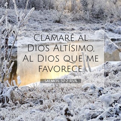 Picture 07 - Salmos 57:2 RVA - Clamaré al Dios Altísimo, Al Dios que me - Bible Verse Picture