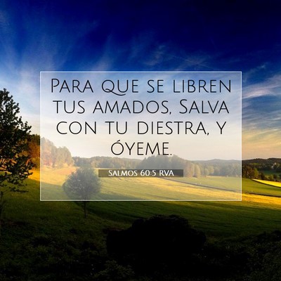 Picture 07 - Salmos 60:5 RVA - Para que se libren tus amados, Salva con tu - Bible Verse Picture