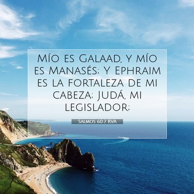 Picture 07 - Salmos 60:7 RVA - Mío es Galaad, y mío es Manasés; Y Ephraim es - Bible Verse Picture