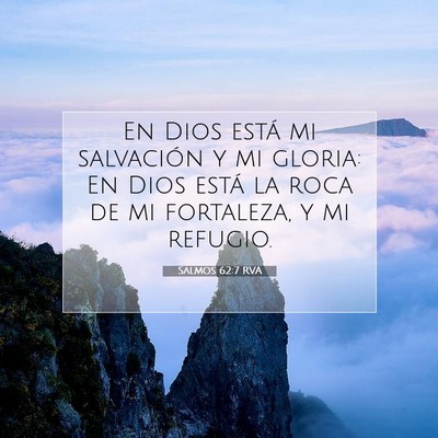 Picture 07 - Salmos 62:7 RVA - En Dios está mi salvación y mi gloria: En Dios - Bible Verse Picture