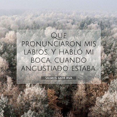 Picture 07 - Salmos 66:14 RVA - Que pronunciaron mis labios, Y habló mi boca, - Bible Verse Picture