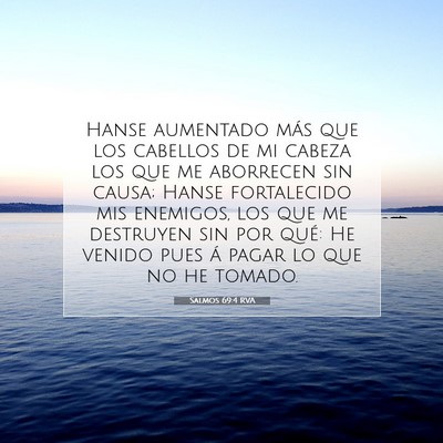 Picture 07 - Salmos 69:4 RVA - Hanse aumentado más que los cabellos de mi - Bible Verse Picture