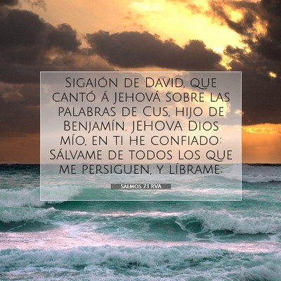 Picture 07 - Salmos 7:1 RVA - Sigaión de David, que cantó á Jehová sobre - Bible Verse Picture