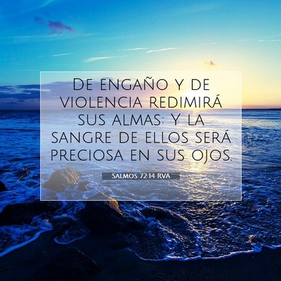 Picture 07 - Salmos 72:14 RVA - De engaño y de violencia redimirá sus almas: Y - Bible Verse Picture