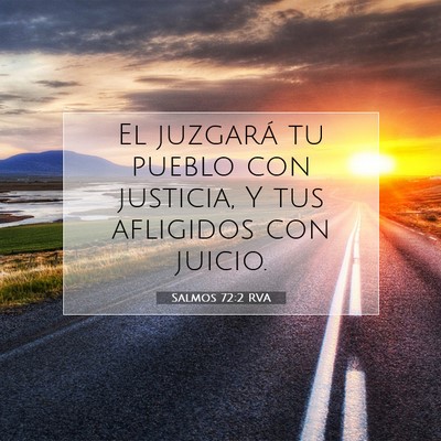 Picture 07 - Salmos 72:2 RVA - El juzgará tu pueblo con justicia, Y tus - Bible Verse Picture