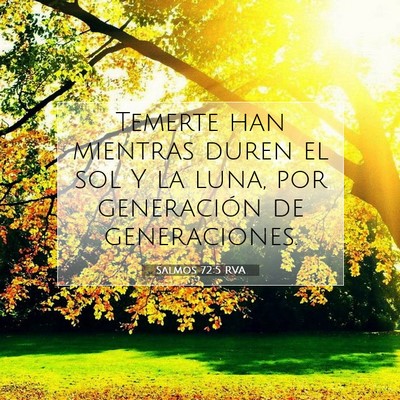 Picture 07 - Salmos 72:5 RVA - Temerte han mientras duren el sol Y la luna, por - Bible Verse Picture