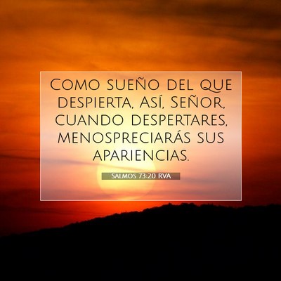 Picture 07 - Salmos 73:20 RVA - Como sueño del que despierta, Así, Señor, - Bible Verse Picture