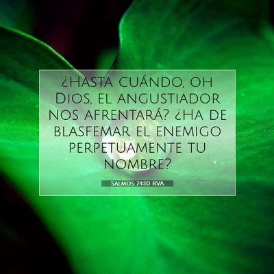 Picture 07 - Salmos 74:10 RVA - ¿Hasta cuándo, oh Dios, el angustiador nos - Bible Verse Picture