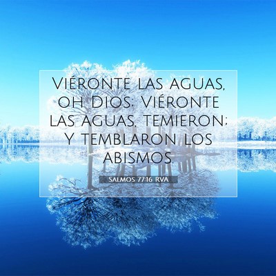 Picture 07 - Salmos 77:16 RVA - Viéronte las aguas, oh Dios; Viéronte las - Bible Verse Picture