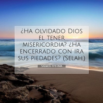 Picture 07 - Salmos 77:9 RVA - ¿Ha olvidado Dios el tener misericordia? ¿Ha - Bible Verse Picture