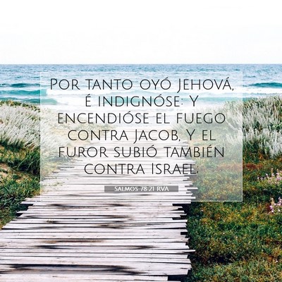 Picture 07 - Salmos 78:21 RVA - Por tanto oyó Jehová, é indignóse: Y - Bible Verse Picture