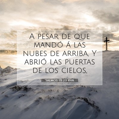 Picture 07 - Salmos 78:23 RVA - A pesar de que mandó á las nubes de arriba, Y - Bible Verse Picture