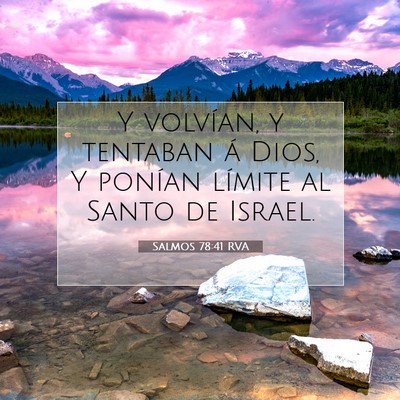 Picture 07 - Salmos 78:41 RVA - Y volvían, y tentaban á Dios, Y ponían límite - Bible Verse Picture