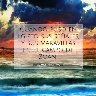 Picture 07 - Salmos 78:43 RVA - Cuando puso en Egipto sus señales, Y sus - Bible Verse Picture
