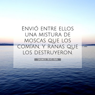 Picture 07 - Salmos 78:45 RVA - Envió entre ellos una mistura de moscas que los - Bible Verse Picture