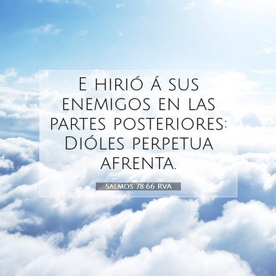 Picture 07 - Salmos 78:66 RVA - E hirió á sus enemigos en las partes - Bible Verse Picture