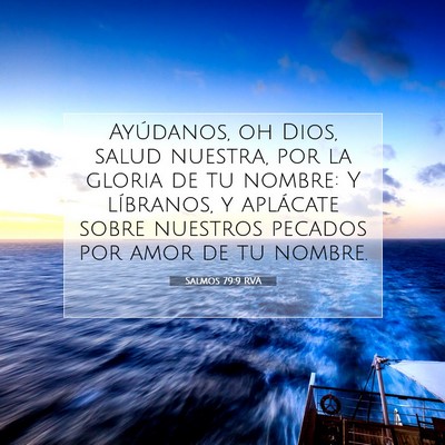 Picture 07 - Salmos 79:9 RVA - Ayúdanos, oh Dios, salud nuestra, por la gloria - Bible Verse Picture
