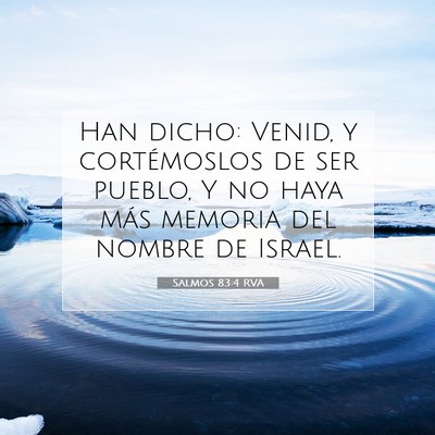 Picture 07 - Salmos 83:4 RVA - Han dicho: Venid, y cortémoslos de ser pueblo, Y - Bible Verse Picture