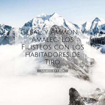 Picture 07 - Salmos 83:7 RVA - Gebal, y Ammón, y Amalec; Los Filisteos con los - Bible Verse Picture