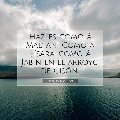 Picture 07 - Salmos 83:9 RVA - Hazles como á Madián; Como á Sísara, como á - Bible Verse Picture