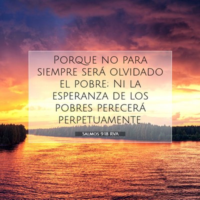Picture 07 - Salmos 9:18 RVA - Porque no para siempre será olvidado el pobre; - Bible Verse Picture