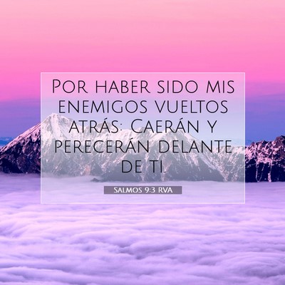 Picture 07 - Salmos 9:3 RVA - Por haber sido mis enemigos vueltos atrás: - Bible Verse Picture