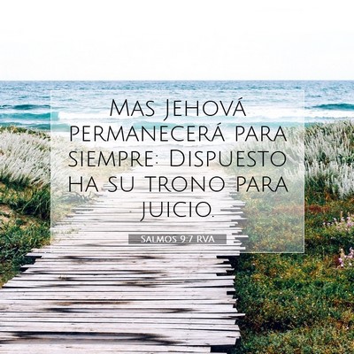 Picture 07 - Salmos 9:7 RVA - Mas Jehová permanecerá para siempre: Dispuesto - Bible Verse Picture