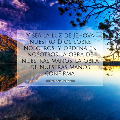 Picture 07 - Salmos 90:17 RVA - Y sea la luz de Jehová nuestro Dios sobre - Bible Verse Picture