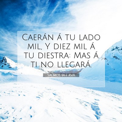Picture 07 - Salmos 91:7 RVA - Caerán á tu lado mil, Y diez mil á tu diestra: - Bible Verse Picture