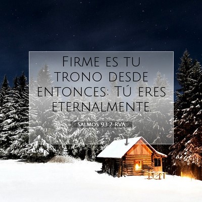 Picture 07 - Salmos 93:2 RVA - Firme es tu trono desde entonces: Tú eres - Bible Verse Picture